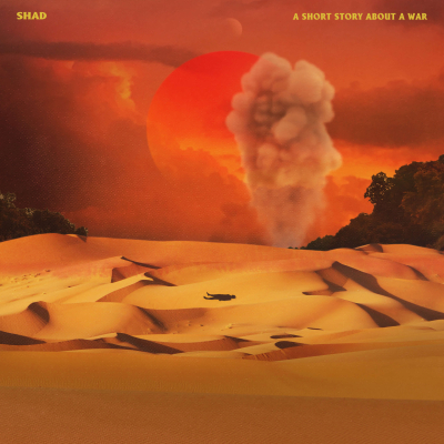 Shad/ ‘A Short Story About A War’/ Secret City Records