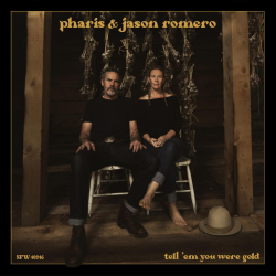 Pharis & Jason Romero announce Tell ’Em You Were Gold, out 6/17 on Smithsonian Folkways