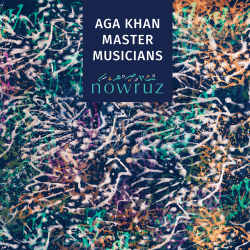 Aga Khan Master Musicians To Release Debut Album, Nowruz, October 13, 2023 via Smithsonian Folkways