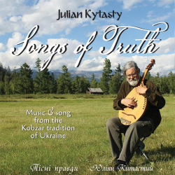 Julian Kytasty announces release of ‘Songs of Truth: Music and Song from the Kobzar Tradition of Ukraine’
