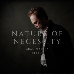 Adam Wright Announces Ambitious Four-Part Solo Project, Nature Of Necessity, Out September 25 