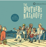 Smithsonian Folkways releases ‘The Brothers Nazaroff: The Happy Prince’