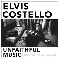 Elvis Costello/ ‘Unfaithful Music & Soundtrack Album’/ UMe
