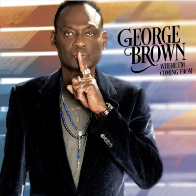  A Celebration of George Brown’s Legacy:Posthumous Album ‘Where I’m Coming From’ Out Now