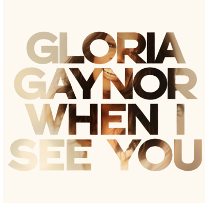 Gloria Gaynor Shines On Glittering Empowerment Anthem “When I See You”