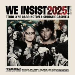 Terri Lyne Carrington & Christie Dashiell Share New Album We Insist 2025!