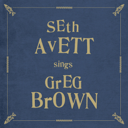 Seth Avett Pays Tribute To Songwriting Hero, Revered Folk Artist Greg Brown