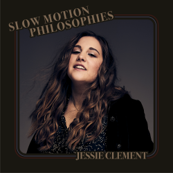 Jessie Clement Blends Vintage Tones With Modern Soul, Jazz..” (NPR’s KUTX Austin) On Intrinsic ‘Slow Motion Philosophies,’ Out Tomorrow, Feb. 14