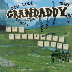 Grandaddy Celebrates The 20th Anniversary Of The Sophtware Slump With 4xLP Vinyl Set Out November 20th