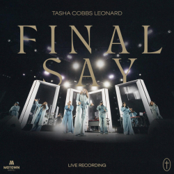 Tasha Cobbs Leonard Releases Powerful New Single + Official Video “Final Say” — Out Now
