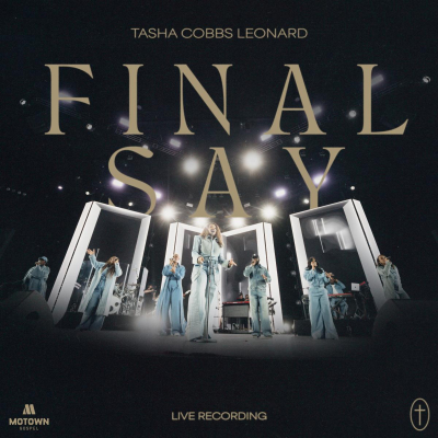 Tasha Cobbs Leonard Releases Powerful New Single + Official Video “Final Say” — Out Now
