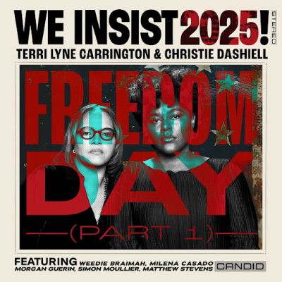 Terri Lyne Carrington & Christie Dashiell Present  “Freedom Day (Part 1)”