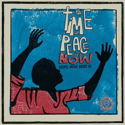 Various Artists/ ‘The Time For Peace Is Now’/ Luaka Bop