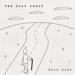 Chad King To Release Debut EP ‘The Road Ahead’ April 17th