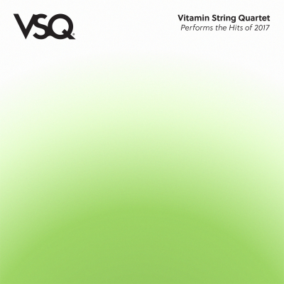 Vitamin String Quartet/ ‘VSQ Performs the Hits of 2017’/ CMH Label Group