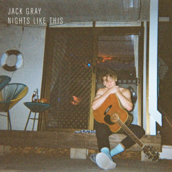 Jack Gray Releases ‘Nights Like This’ EP