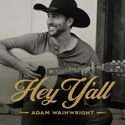 Adam Wainwright Releases New Single “Hey Y’all”