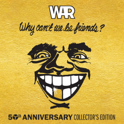 WAR Celebrates 50 Years of Why Can’t We Be Friends?
