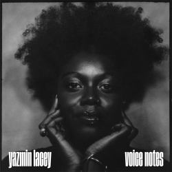 Yazmin Lacey’s Debut Album Voice Notes Out Today (Own Your Own Records / Believe)
