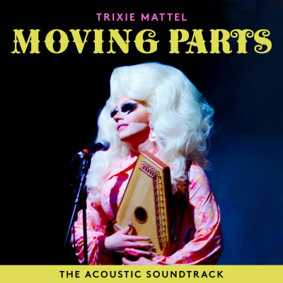 Trixie Mattel/ ‘Moving Parts’/ Peg Records