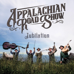 Appalachian Road Show Pioneers An Appalachian Revival, Celebrates Pride Of America’s Mountain People On ‘Jubilation’ Album, Out Now