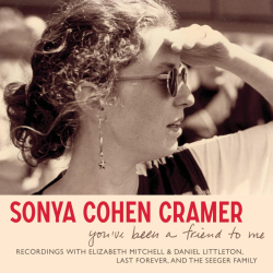 ‘You’ve Been a Friend to Me,’ Music from the Singular Vocalist Sonya Cohen Cramer, Set for 5/17 Release on Smithsonian Folkways