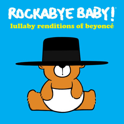 Rockabye Baby!/ ‘Rockabye Baby! Lullaby Renditions of Beyoncé’/ CMH Label Group