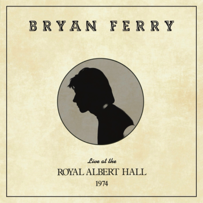 Bryan Ferry Announces New Album Live At The Royal Albert Hall 1974 Out February 7th
