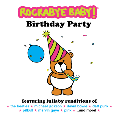 Rockabye Baby!/ Rockabye Baby! Birthday Party/ CMH Label Group