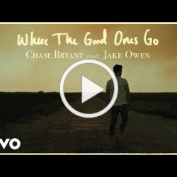 Chase Bryant Taps Longtime Friend Jake Owen For “Where The Good Ones Go” - The Lead Single From Forthcoming August EP