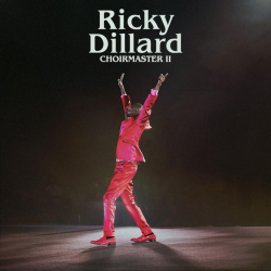Renowned Grammy-Nominated Gospel Phenom Ricky Dillard Unveils New LP Choirmaster II, Out Today via Motown Gospel
