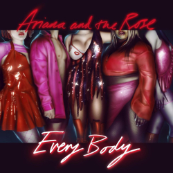 Ariana And The Rose Delivers Star-Studded Dance Party w/ Latest Single “Every Body”