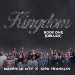 Maverick City Music x Kirk Franklin’s ﻿Kingdom Book One Deluxe Album Available Digitally on July 22 via Tribl Records / Fo Yo Soul Entertainment / RCA Inspiration