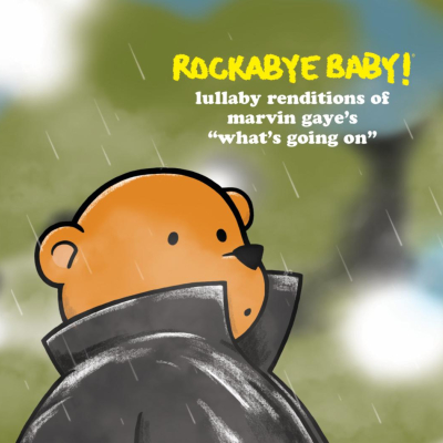 Rockabye Baby! To Release Lullaby Renditions of Marvin Gaye’s ‘What’s Going On’ on May 21st, 2021 
