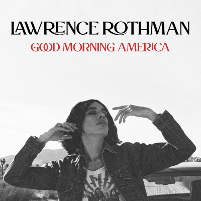 Lawrence Rothman/ ‘Good Morning, America’/ KRO Records