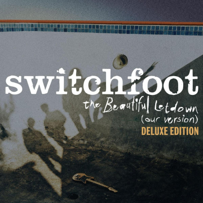 Switchfoot Releases Star-Studded ‘The Beautiful Letdown (Our Version) [Deluxe Edition]’