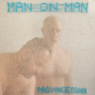 MAN ON MAN/ ‘Provincetown’/ Polyvinyl Record Co.