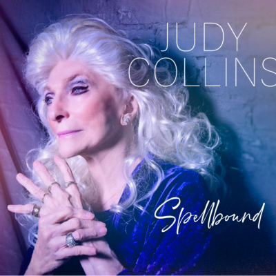 Judy Collins’ Renaissance Continues With Spellbound February 25