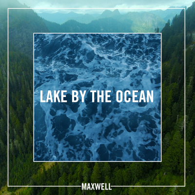 Maxwells New Lake By The Ocean Single is Out Today