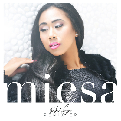 Miesa/ ‘Too Bad For You Remix EP’/ Siri Music Group