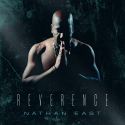 Nathan East Announces New Album ‘Reverence’