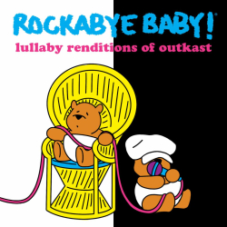 Rockabye Baby! Lullaby Renditions of Outkast Out October 7th, 2022