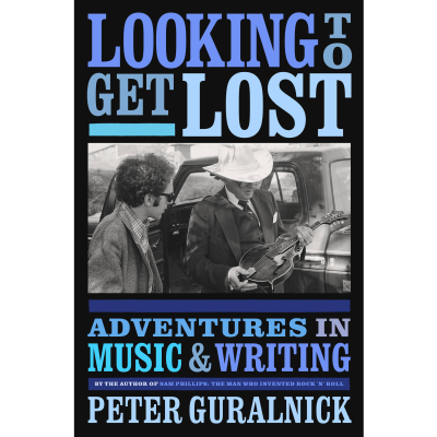 Anthology Looking To Get Lost: Adventures In Music And Writing