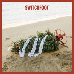 Switchfoot Announces New LP, this is our Christmas album, Out November 4th 
