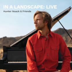 Hunter Noack Releases In A Landscape: Live Via Heinz Records