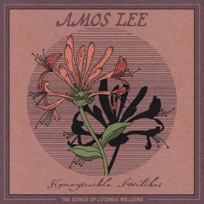 Amos Lee Celebrates His Musical Hero Lucinda Williams On Full-Album Tribute Honeysuckle Switches; Coming Out Record Store Day Black Friday (November 24 / Thirty Tigers)