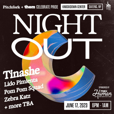 Knockdown Center Announces The Inaugural Night Out, A Pride Celebration Co-Presented by Pitchfork & Them