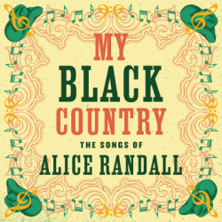 My Black Country: The Songs of Alice Randall Out Today Via Oh Boy Records