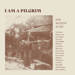 I Am A Pilgrim: Doc Watson at 100 Out Today