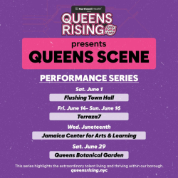 Queens Rising Unveils Artist Line-Up For Upcoming Queens Scene Performances